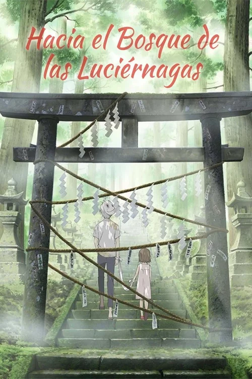Hacia el Bosque de las Luciérnagas
